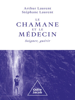 cover image of Le Chamane et le Médecin
